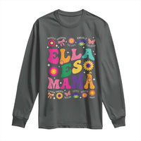 Funny Spanish Mom Long Sleeve Shirt Ella Es Mama Latina Mother's Day