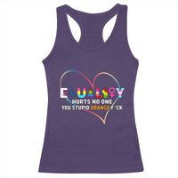 Equality Hurts No One You Stupid Orange Fuck Racerback Tank Top