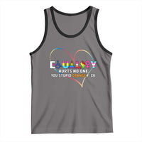 Equality Hurts No One You Stupid Orange Fuck Tank Top