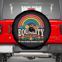 Equality Hurts No One You Stupid Orange Fuck Spare Tire Cover Rainbow Peace Flowers