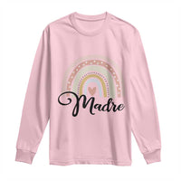 Funny Spanish Latina Mom Madre Long Sleeve Shirt Cute Rainbow
