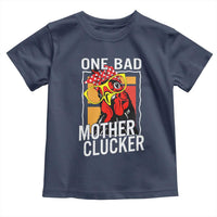 Funny One Bad Mother Clucker Toddler T Shirt Chicken Hen Mother's Day