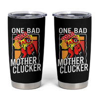 Funny One Bad Mother Clucker Tumbler Cup Chicken Hen Mother's Day