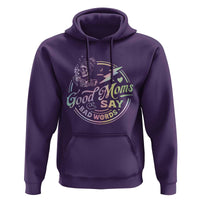 Funny Good Moms Say Bad Words Hoodie Mother's Day Messy Bun Skeleton