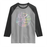 Funny Good Moms Say Bad Words Raglan Shirt Mother's Day Messy Bun Skeleton