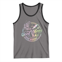 Funny Good Moms Say Bad Words Tank Top Mother's Day Messy Bun Skeleton