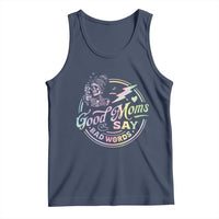 Funny Good Moms Say Bad Words Tank Top Mother's Day Messy Bun Skeleton