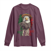 Funny Relax Gringo I'm Legal Long Sleeve Shirt Cinco De Mayo Mexican Immigrant Eagle