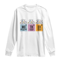 Funny Chemist Mom Long Sleeve Shirt Mother Flowers Periodic Table