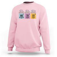 Funny Chemist Mom Sweatshirt Mother Flowers Periodic Table