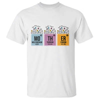 Funny Chemist Mom T Shirt Mother Flowers Periodic Table