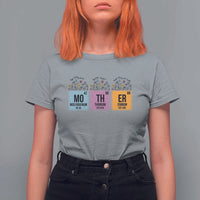Funny Chemist Mom T Shirt For Women Mother Flowers Periodic Table