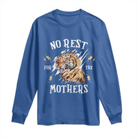 Funny No Rest For The Mothers Long Sleeve Shirt Mama Tiger Mother's Day