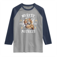 Funny No Rest For The Mothers Raglan Shirt Mama Tiger Mother's Day