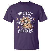 Funny No Rest For The Mothers T Shirt Mama Tiger Mother's Day