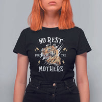 Funny No Rest For The Mothers T Shirt For Women Mama Tiger Mother's Day
