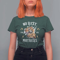 Funny No Rest For The Mothers T Shirt For Women Mama Tiger Mother's Day