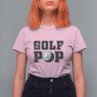 Golf Dad T Shirt For Women Golf Pop Master Father's Day - Wonder Print Shop