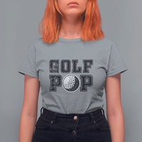 Golf Dad T Shirt For Women Golf Pop Master Father's Day - Wonder Print Shop