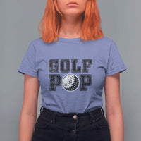 Golf Dad T Shirt For Women Golf Pop Master Father's Day - Wonder Print Shop