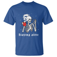 Funny Skull T Shirt Staying Alive Skeleton Drink Coffee - Wonder Print Shop