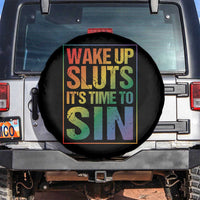 Funny Wake Up Sluts Its Time To Sin LGBTQ Spare Tire Cover
