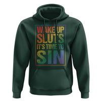 Funny Wake Up Sluts Its Time To Sin LGBTQ Hoodie