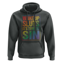 Funny Wake Up Sluts Its Time To Sin LGBTQ Hoodie