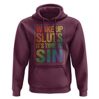 Funny Wake Up Sluts Its Time To Sin LGBTQ Hoodie