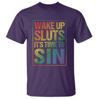 Funny Wake Up Sluts Its Time To Sin LGBTQ T Shirt