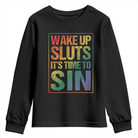 Funny Wake Up Sluts Its Time To Sin LGBTQ Youth Sweatshirt