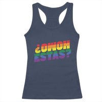 Funny Spanish Mexican Homo Estas Racerback Tank Top Gay Pride Ally LGBTQ Month