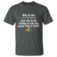 Funny Who Is The Gay Mormon And Why Is He Asking To See My Cooler Full Of Fish T Shirt LGBT Rainbow Fish