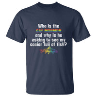 Funny Who Is The Gay Mormon And Why Is He Asking To See My Cooler Full Of Fish T Shirt LGBT Rainbow Fish