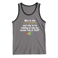Funny Who Is The Gay Mormon And Why Is He Asking To See My Cooler Full Of Fish Tank Top LGBT Rainbow Fish