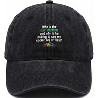 Funny Who Is The Gay Mormon And Why Is He Asking To See My Cooler Full Of Fish Washed Cotton Baseball Cap LGBT Rainbow Fish
