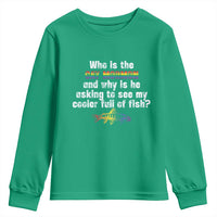 Funny Who Is The Gay Mormon And Why Is He Asking To See My Cooler Full Of Fish Youth Sweatshirt LGBT Rainbow Fish