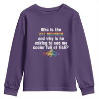 Funny Who Is The Gay Mormon And Why Is He Asking To See My Cooler Full Of Fish Youth Sweatshirt LGBT Rainbow Fish