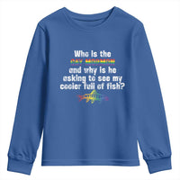 Funny Who Is The Gay Mormon And Why Is He Asking To See My Cooler Full Of Fish Youth Sweatshirt LGBT Rainbow Fish