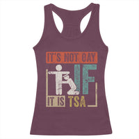 Funny Security Its Not Gay It Is TSA Racerback Tank Top Security Airline - Wonder Print Shop