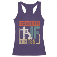 Funny Security Its Not Gay It Is TSA Racerback Tank Top Security Airline - Wonder Print Shop