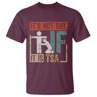 Funny Security Its Not Gay It Is TSA T Shirt Security Airline - Wonder Print Shop