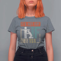 Funny Security Its Not Gay It Is TSA T Shirt For Women Security Airline - Wonder Print Shop
