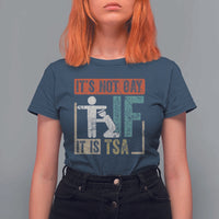 Funny Security Its Not Gay It Is TSA T Shirt For Women Security Airline - Wonder Print Shop