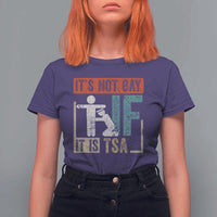 Funny Security Its Not Gay It Is TSA T Shirt For Women Security Airline - Wonder Print Shop