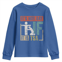 Funny Security Its Not Gay It Is TSA Youth Sweatshirt Security Airline - Wonder Print Shop