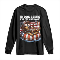 Funny In Dog Beers I've Only Had One Long Sleeve Shirt 4th Of July Drinking Dachshund Beer American Flag - Wonder Print Shop