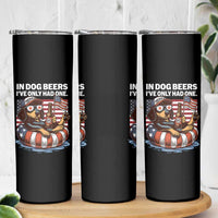 Funny In Dog Beers I've Only Had One Skinny Tumbler 4th Of July Drinking Dachshund Beer American Flag - Wonder Print Shop