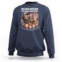 Funny In Dog Beers I've Only Had One Sweatshirt 4th Of July Drinking Dachshund Beer American Flag - Wonder Print Shop