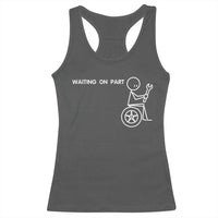 Waiting On Parts Funny Mechanic Racerback Tank Top Car Technician Auto Repair Life